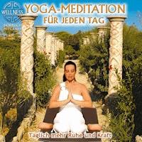 Yoga-Meditation für jeden Tag - Täglich mehr Ruhe und Kraft - Canda - Hörbuch
