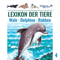 Lexikon der Tiere, Folge 4: Wale - Delphine - Robben - Mik Berger - Hörbuch