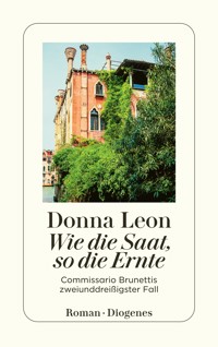 Wie die Saat, so die Ernte - Donna Leon - E-Book + Hörbuch