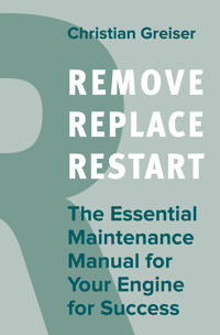 Remove, Replace, Restart - Christian Greiser - E-Book