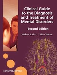 Clinical Guide to the Diagnosis and Treatment of Mental Disorders - Michael B. First - E-Book