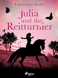 Julia und das Reitturnier - Christiane Gohl - E-Book