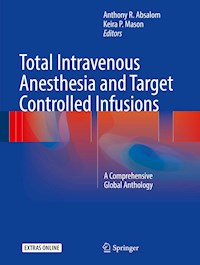 Total Intravenous Anesthesia and Target Controlled Infusions -  - E-Book