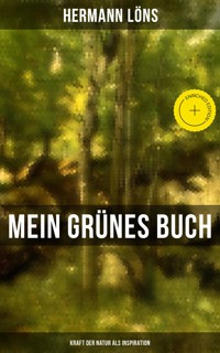 Mein grünes Buch - Kraft der Natur als Inspiration - Hermann Löns - E-Book