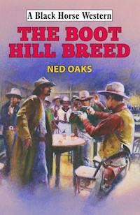 The Boot Hill Breed - Ned Oaks - E-Book