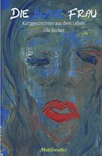 Die blaue Frau - Ulla Becker - E-Book