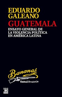 Guatemala - Galeano Eduardo - E-Book