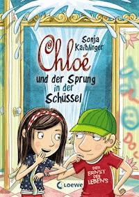 Chloé und der Sprung in der Schüssel (Band 2) - Sonja Kaiblinger - E-Book