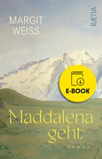 Maddalena geht - Margit Weiß - E-Book
