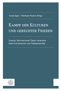 Kampf der Kulturen und gerechter Frieden -  - E-Book
