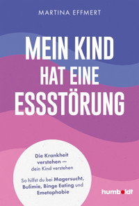 Mein Kind hat eine Essstörung - Martina Effmert - E-Book