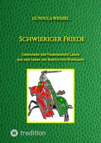 Schwieriger Friede - Gundula Wessel - E-Book