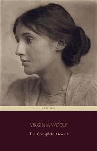 Virginia Woolf: The Complete Novels (Centaur Classics) - Centaur Classics - E-Book