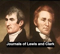 The Journals of Lewis and Clark - Meriwether Lewis - E-Book