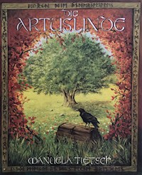 Die Artuslinde - Manuela Tietsch - E-Book
