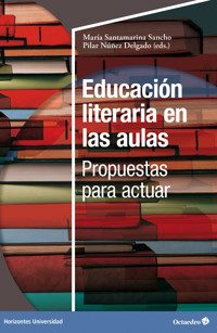 Educación literaria en las aulas: propuestas para actuar -  - E-Book