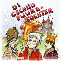 Di gschiid Puure-Tochter (Ein heiteres Dialekt-Märchenmusical) -  - Hörbuch
