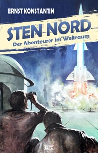 Sten Nord - Der Abenteurer im Weltraum - Ernst Konstantin - E-Book