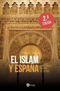 El Islam y España - José Carlos Martín de la Hoz - E-Book