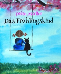 Das Frühlingskind - Dörte Müller - kostenlos E-Book