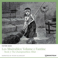 Les Misérables: Volume 1: Fantine - Book 7: The Champmathieu Affair (Unabridged) - Victor Hugo - Hörbuch