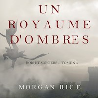 Un Royaume D'ombres (Rois et Sorciers -- Tome n 5) - Morgan Rice - Hörbuch