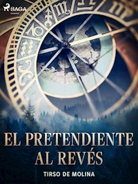 El pretendiente al revés - Tirso de Molina - E-Book