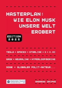 Masterplan: Wie Elon Musk unsere Welt erobert - Andreas Dripke - E-Book