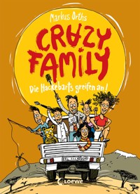 Crazy Family (Band 3) - Die Hackebarts greifen an - Markus Orths - E-Book