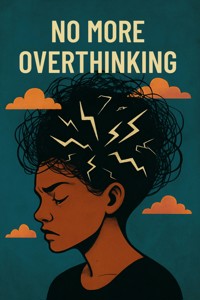 No more Overthinking - Anna Somnis - E-Book