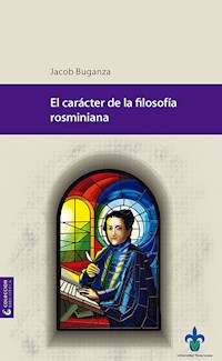 El carácter de la filosofía rosminiana - Jacob Buganza - E-Book
