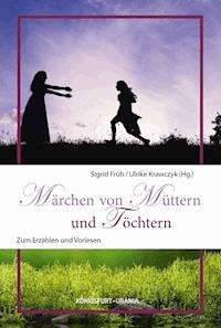 Märchen von Müttern und Töchtern -  - E-Book