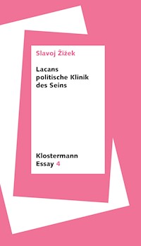 Lacans politische Klinik des Seins - Slavoj Žižek - E-Book