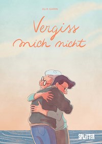 Vergiss mich nicht - Alix Garin - E-Book