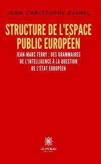 Structure de l’espace public européen - Jean-Christophe Busnel - E-Book