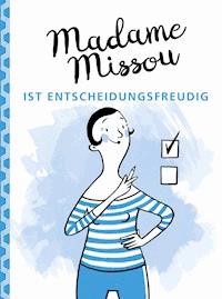 Madame Missou ist entscheidungsfreudig - Madame Missou - E-Book