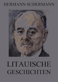 Litauische Geschichten - Hermann Sudermann - E-Book