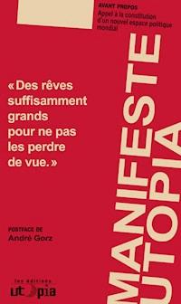 Le manifeste Utopia - Mouvement Utopia - E-Book