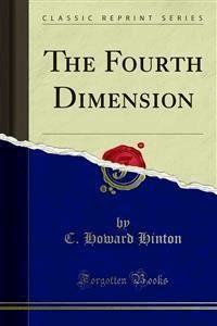 The Fourth Dimension - C. Howard Hinton - E-Book