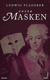 Unter Masken - Ludwig Fladerer - E-Book