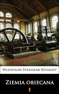 Ziemia obiecana - Wladyslaw Stanislaw Reymont - E-Book