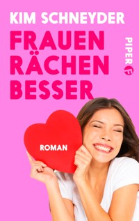 Frauen rächen besser - Kim Schneyder - E-Book
