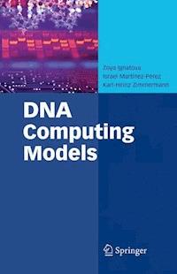 DNA Computing Models - Zoya Ignatova - E-Book