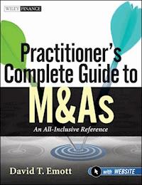 Practitioner's Complete Guide to M&As - David T. Emott - E-Book