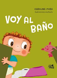 Voy al baño - Carolina Mora - E-Book