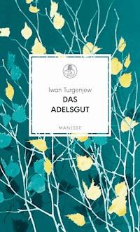 Das Adelsgut - Iwan Turgenjew  - E-Book