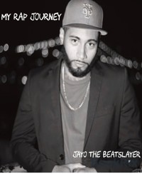 My Rap Journey - Jayo The Beatslayer - E-Book