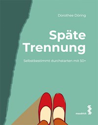 Späte Trennung - Dorothee Döring - E-Book