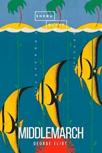 Middlemarch - George Eliot - E-Book