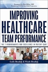 Improving Healthcare Team Performance - Leslie Bendaly - E-Book